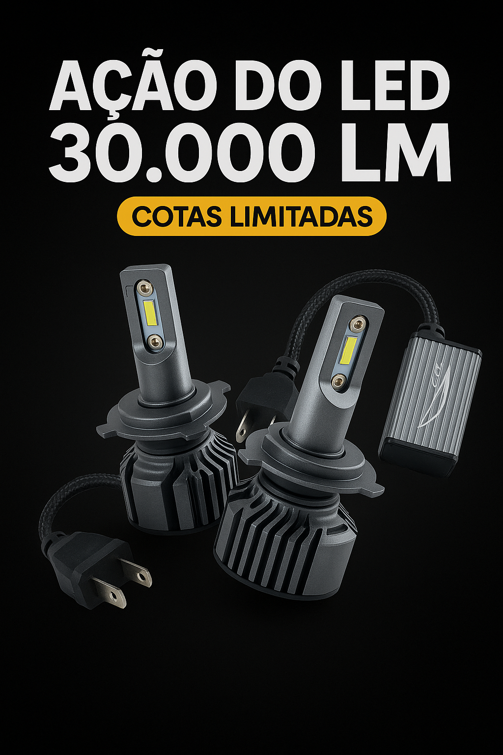 Ação do LED 30.000 LM — cotas limitadas
